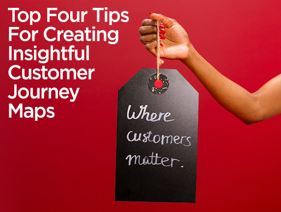Top Four Tips For Creating Insightful Customer Journey Maps