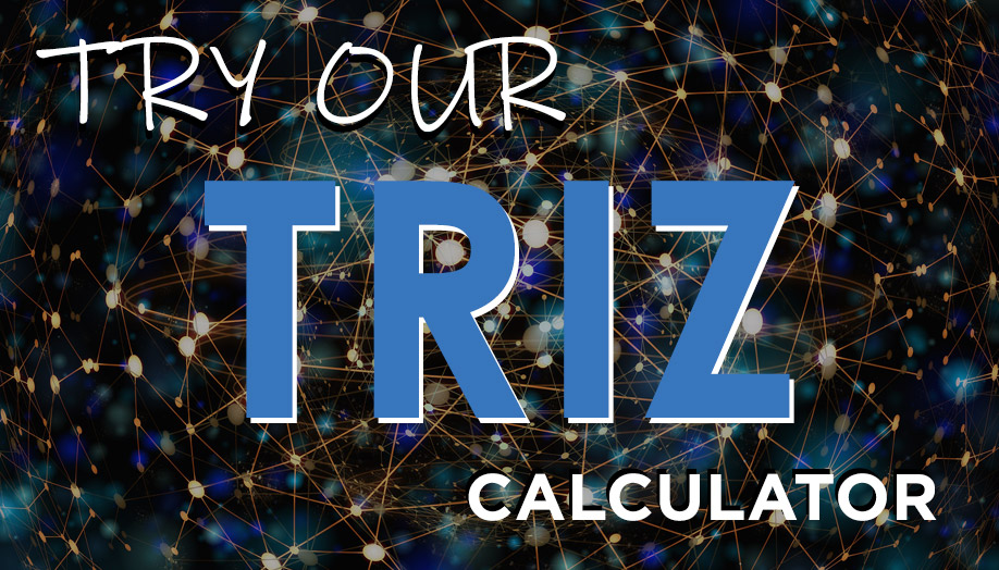 Try Our TRIZ Calculator